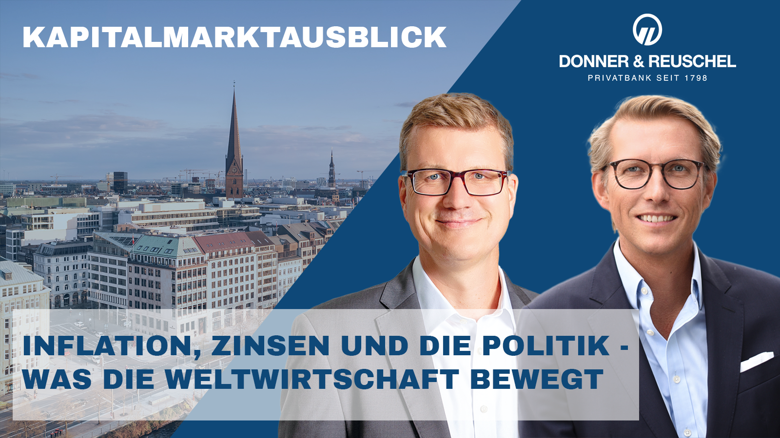 Auf dem Bild sieht man Carsten Mumm und Christoph Hummel mit der Aufschrift: Inflation, Zinsen und die Politik - was die Weltwirtschaft bewegt